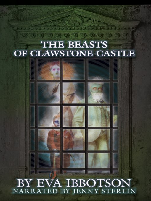 Title details for The Beasts of Clawstone Castle by Eva Ibbotson - Available